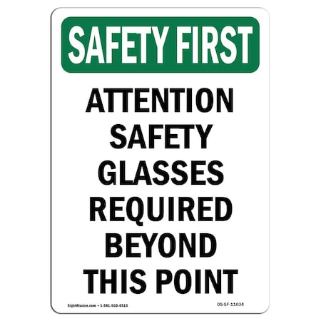 OSHA SAFETY FIRST Sign, Attention Safety Glasses Required, 24in X 18in Rigid Plastic